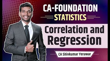 Correlation & Regression Revision |  CA Foundation Statistics Marathon | CA Shivkumar Yerawar