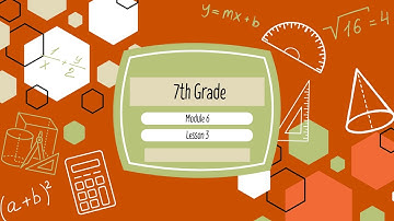 7th Grade Module 6 Lesson 3 (Eureka Math Squared)