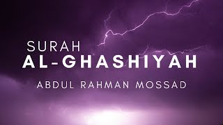 Surah Al Ghashiyah | Abdul Rahman Mosad | سورة الغاشية‎ | عبدالرحمن مسعد