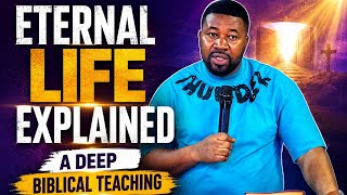 Understanding Eternal Life| A Deep Biblical Teaching