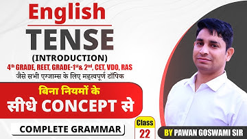 English | Tense Intro. | Learn Tense from Concept Class-22 | 4th Grade, REET, CET, VDO | Pawan Go...