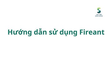 Hướng dẫn cơ bản sử dụng trang web Fireant