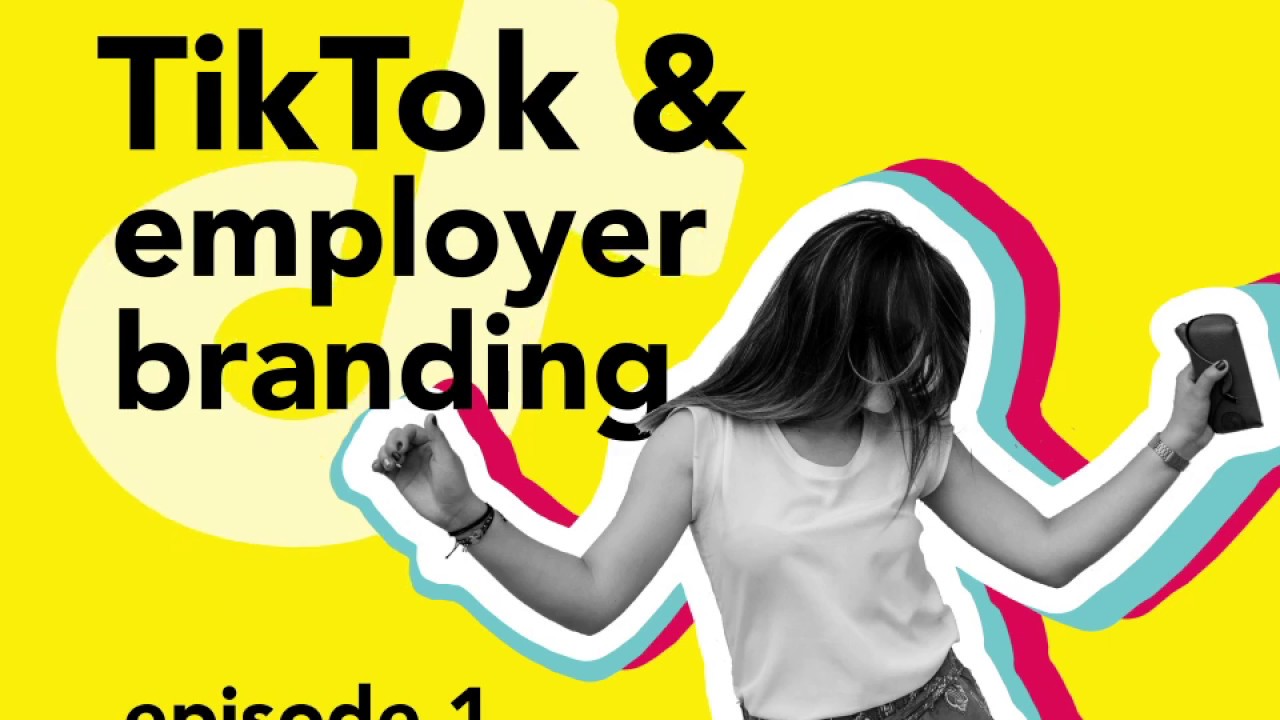 New TikTok and Employer Branding - Episode 1