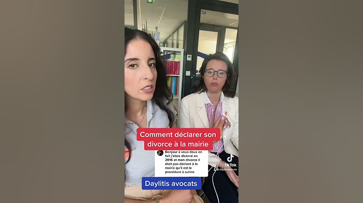 Comment déclarer son divorce à la mairie - Daylitis Avocats