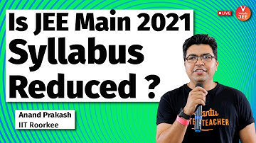 Is JEE 2021 Syllabus Reduced? 🤔 | JEE Main 2021 | Anand Sir & Neha Ma