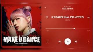 ADORA - MAKE U DANCE (feat. Eunha (은하) of VIVIZ) [Audio]