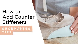 How to add a counter stiffener to your shoes | HANDMADE | Shoemaking Tutorial