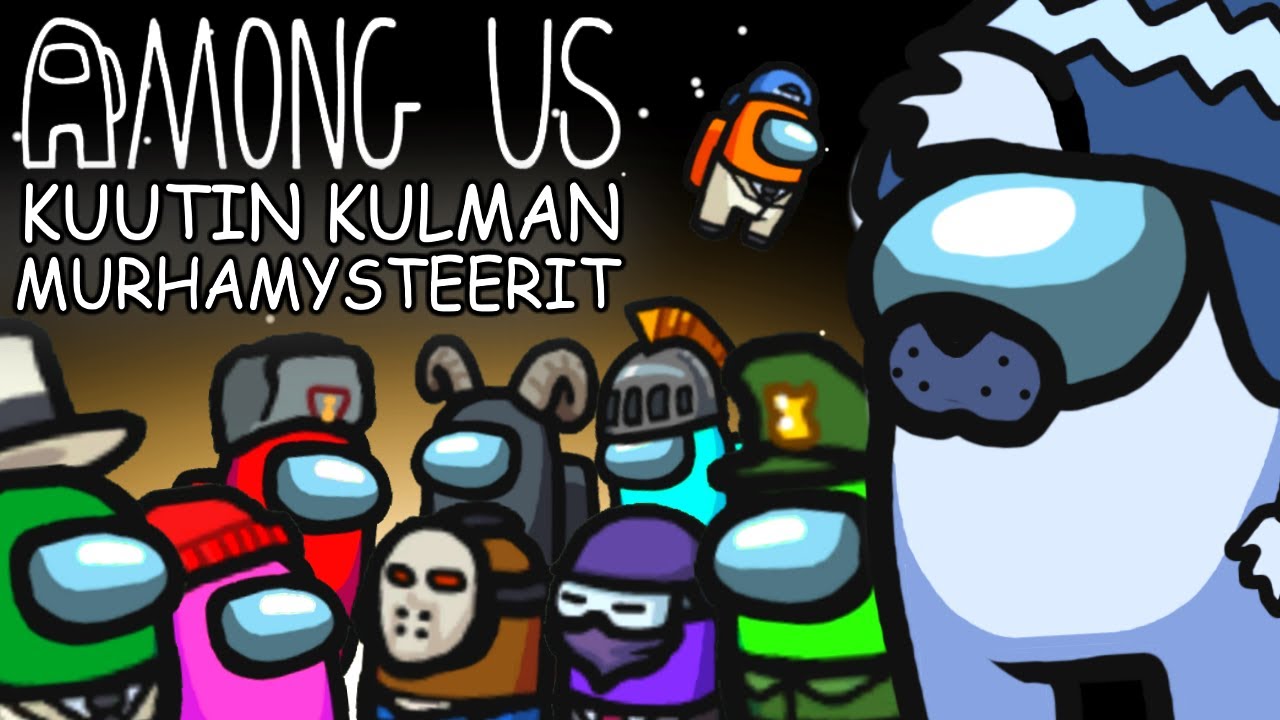 KUUTIN KULMAN MURHAMYSTEERIT • Among Us | Kuutti