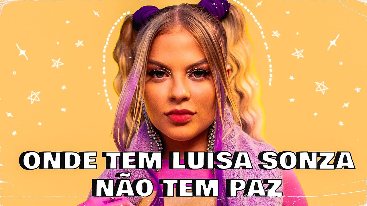 ONDE TEM LUÍSA SONZA NÃO TEM PAZ!