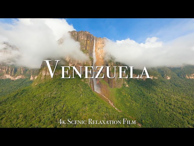 Venezuela 4K - Scenic Relaxation Film With Calming Music class=