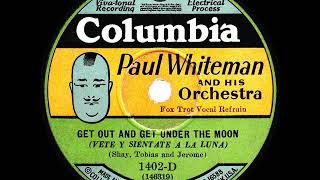 Miniatura del video "1928 HITS ARCHIVE: Get Out And Get Under The Moon - Paul Whiteman (Bing Crosby & trio, vocal)"