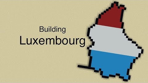 Building Luxembourg in Minecraft — Huge Scale Part 1