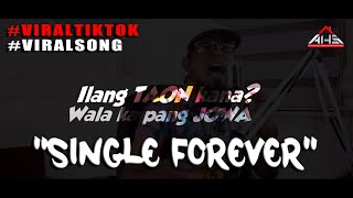 SINGLE FOREVER (Papinka Parody) by MC AG