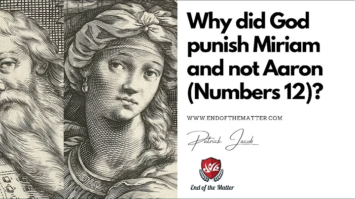 144 Why did God punish Miriam and not Aaron (Numbers 12)? | Patrick Jacob