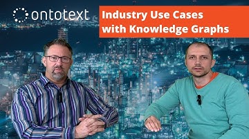 Ontotext Talks: Industry Use Cases with Knowledge Graphs