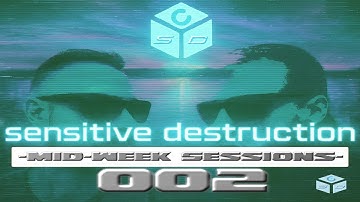 Sensitive Destruction Mid-Week Sessions #002  Mixed By @theofficialgabedubtaylor  B2B NESTOR