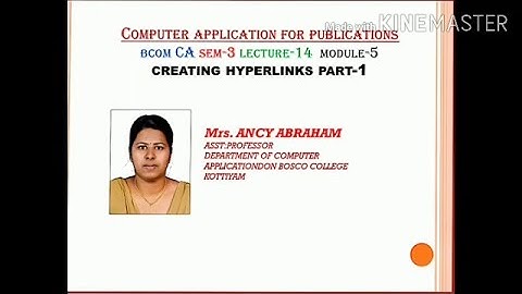 COMPUTER APPLICATION FOR PUBLICATIONS; LECTURE-14; CREATING HYPERLINKS PART-1; BCOMCA; S-3; MODULE-5
