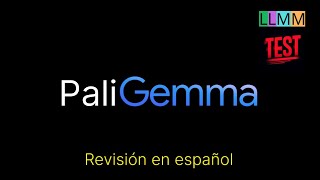 PaliGemma en Español Review. Introducción al Modelo Abierto de VisiónLenguaje