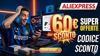60€ Codice Sconto AliExpress Maggio 2026 | Offerte Radiose e Buoni Italia