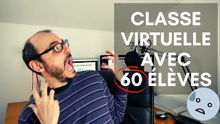 Ma première classe virtuelle avec 60 élèves pour la continuité pédagogique. SANS TROLL.