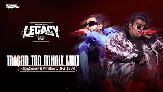 TAABAD TOD (STUDIO VERSION) | BIGG SMOKE X VANITHER | LEGACY