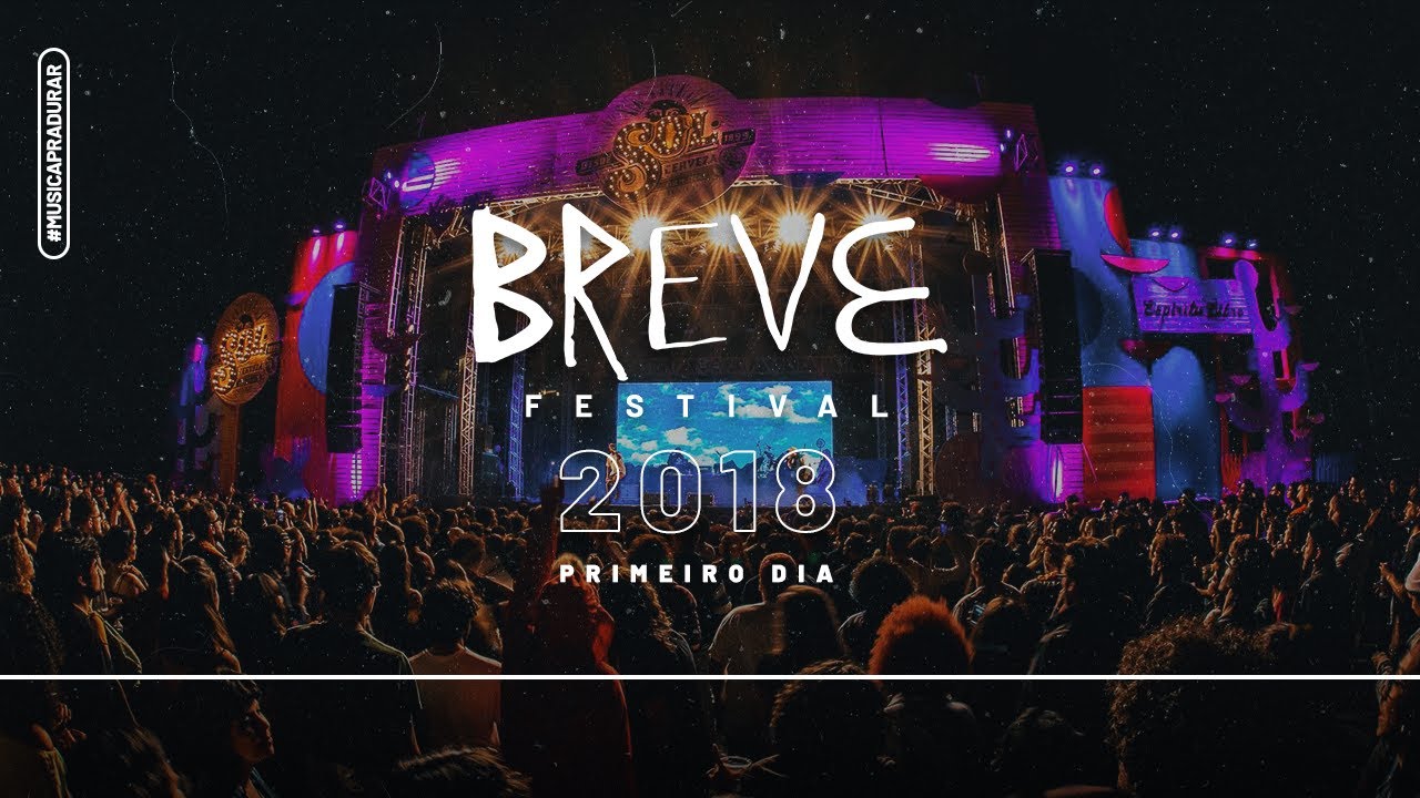 Breve Festival 2018 | DIA 1