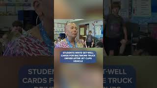 Baltimore County students craft get-well cards for Baltimore truck driver #localnews #community