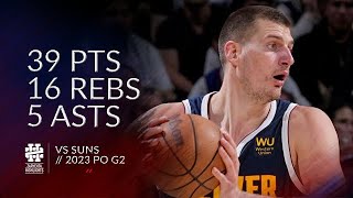 Nikola Jokic 39 pts 16 rebs 5 asts vs Suns 2023 PO G2