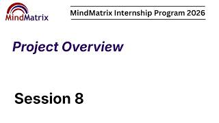 Project Overview Session 8