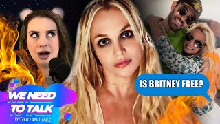Is Britney Spears Free? (2023 UPDATE) | We NEED to Talk Ep. 1