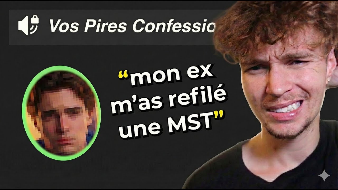Les pire confessions de mes viewers..