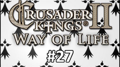 Crusader Kings 2 - Let
