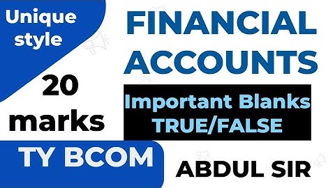 Lec 2 FinancialAccounts  Important objectives QUESTIONS 20 marks  TYBCOM SEM 5 FA ABDUL SIR