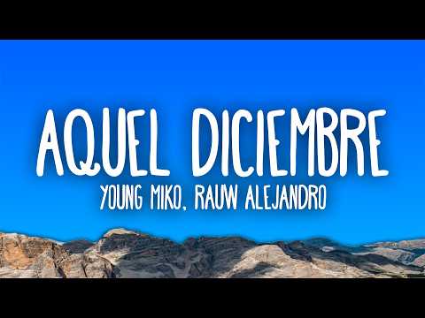 Young Miko, Rauw Alejandro - Aquel diciembre