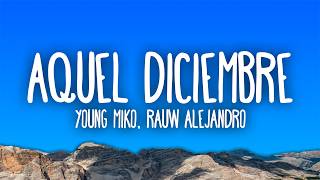 Young Miko, Rauw Alejandro - Aquel diciembre