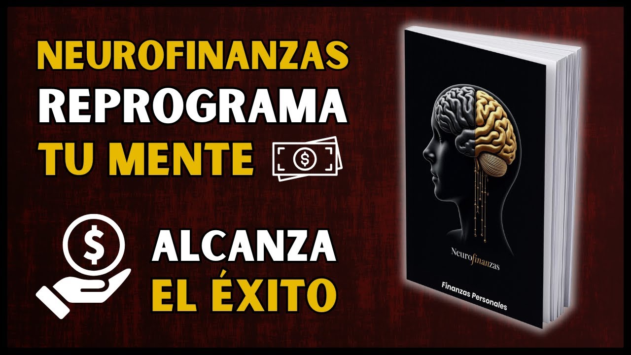 NEUROFINANZAS - Reprograma Tu Mente Para Ganar Dinero 💰 Guia Completa ...