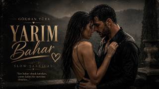 Yarım Bahar - Gökhan Türk | İçten Söylenen Slow Arabesk Performans 💔