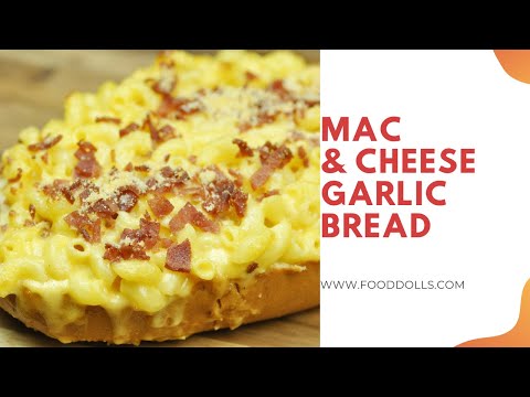 Mac and Cheese Garlic Bread - YouTube