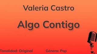 Algo Contigo - Valeria Castro (Piano Karaoke)