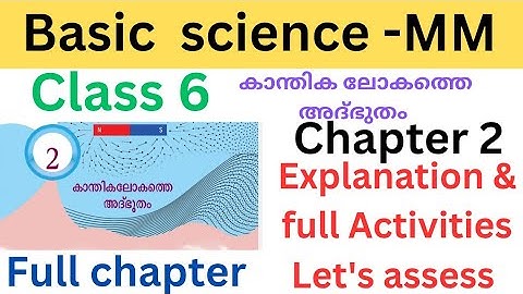 Class 6 Basic science MM chapter 2 Marvel of the magnetic realm explanation and full Activities|