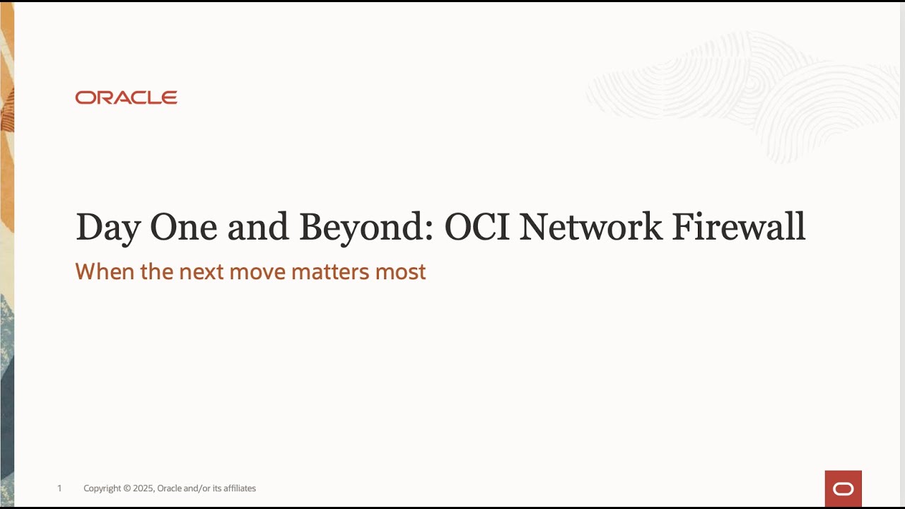 Day One and Beyond: Oracle Cloud Network Firewall