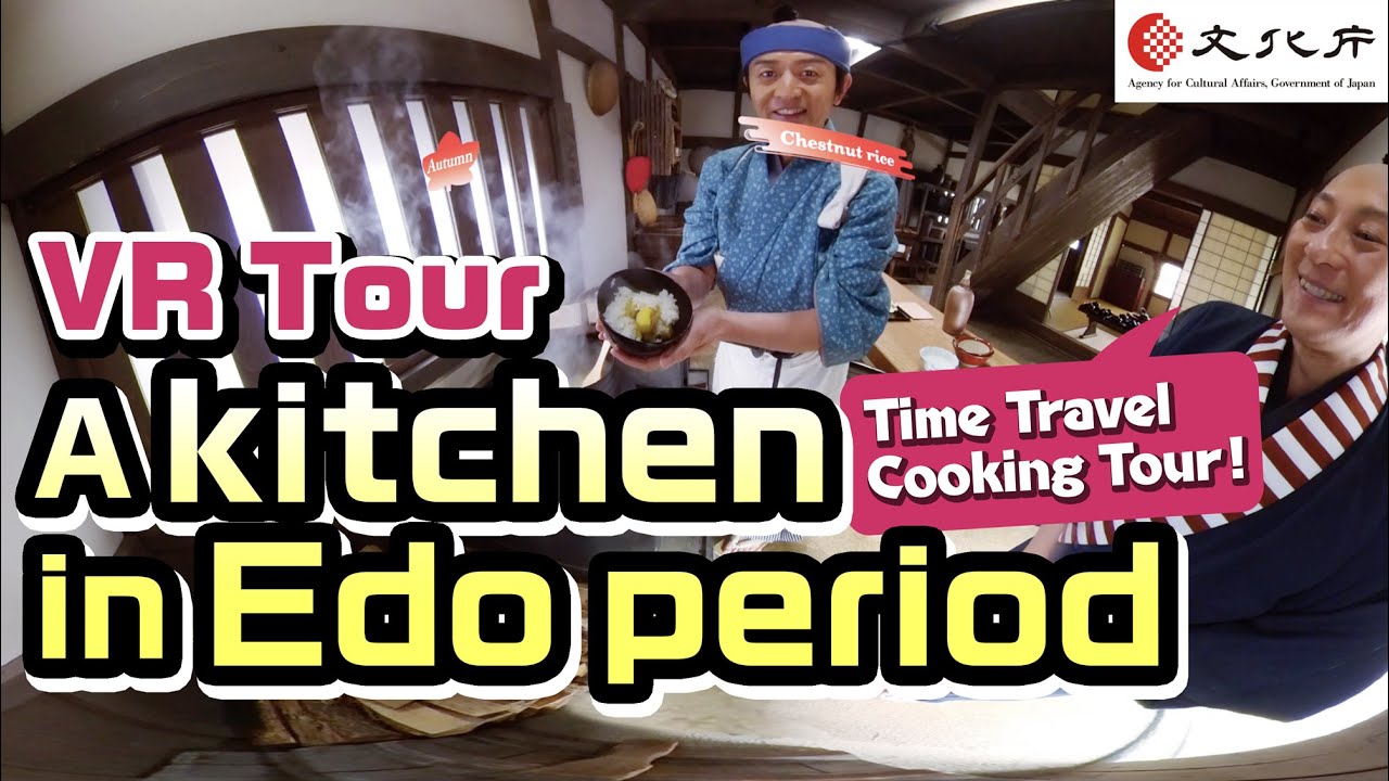 【VR Tour】A kitchen in Edo period  Time Travel Cooking Tour