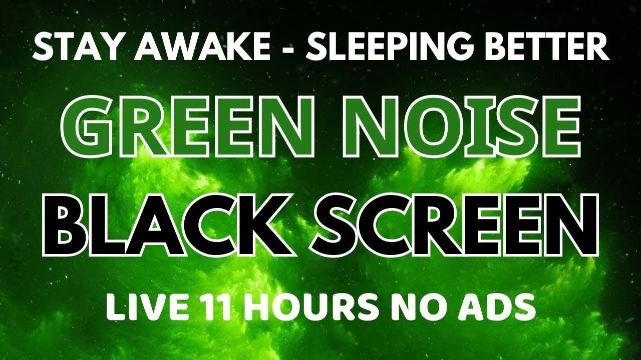 Sleep Better With Green Noise Sound To Stay awake, Study - Black Screen ...
