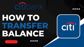How To Transfer Balance on Citibank App !