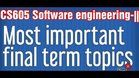 CS605 Software engineering  II ,The Green Zone, Green ,  Final term topics, most important topics