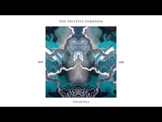 Trevor Hall - Everything I Need