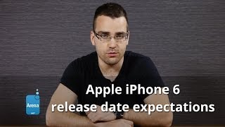 Apple iPhone 6 release date expectations
