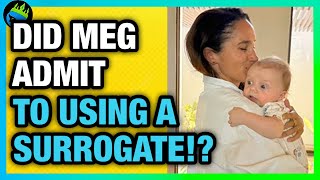 Meghan Markle Just Admitted On Instagram To USING A SURROGATE!?
