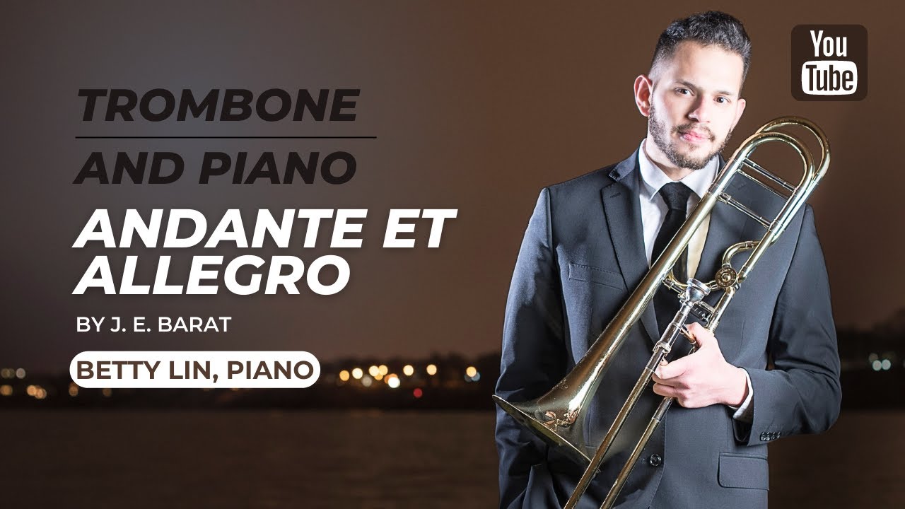 Andante et Allegro J. E. Barat Felipe Brito, trombone +