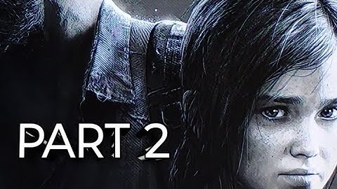 The Last of Us Remastered Gameplay Walkthrough part 2 Find the LADDER.